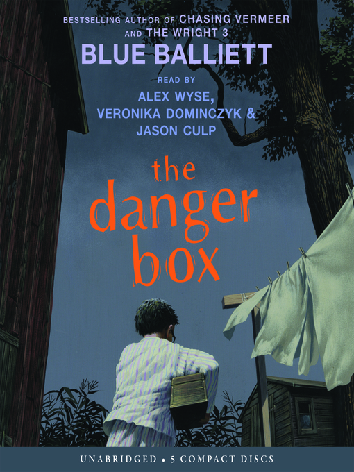 Title details for The Danger Box by Blue Balliett - Available